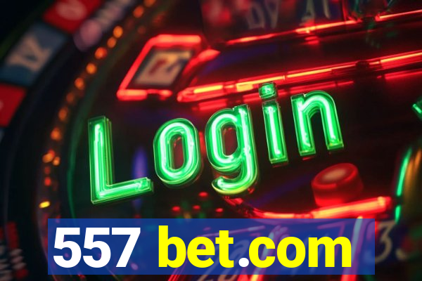 557 bet.com